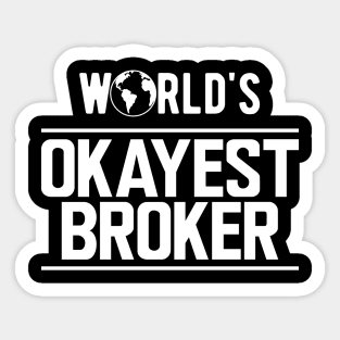 Broker - World's Okayest Broker Sticker